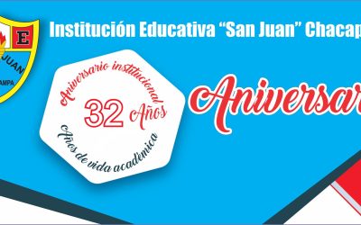 Nuestra Institución Educativa “San Juan” de Chacapampa – Chadín Celebra su XXXII Aniversario